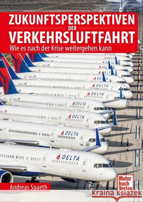 Zukunftsperspektiven der Verkehrsluftfahrt Spaeth, Andreas 9783613043879 Motorbuch Verlag - książka