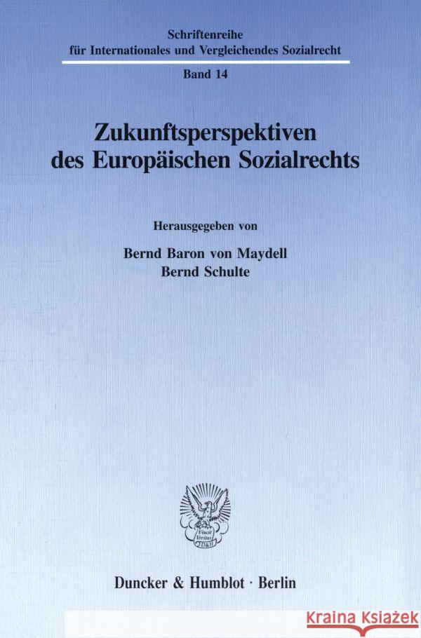 Zukunftsperspektiven Des Europaischen Sozialrechts Bernd Baron Von Maydell Bernd Schulte 9783428084814 Duncker & Humblot - książka
