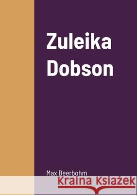 Zuleika Dobson Max Beerbohm 9781716523199 Lulu.com - książka
