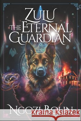 Zulu: The Eternal Guardian Jim Olen Ngozi Bolin 9781967733019 Pantraxxa LLC - książka