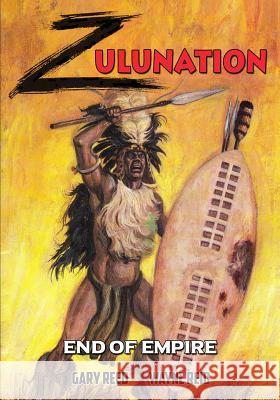 Zulunation: End of Empire Gary Reed Wayne Reid 9780941613415 Transfuzion Publishing - książka
