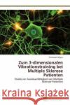 Zum 3-dimensionalen Vibrationstraining bei Multiple Sklerose Patienten Hilgers Christoph 9783838130699 Sudwestdeutscher Verlag Fur Hochschulschrifte