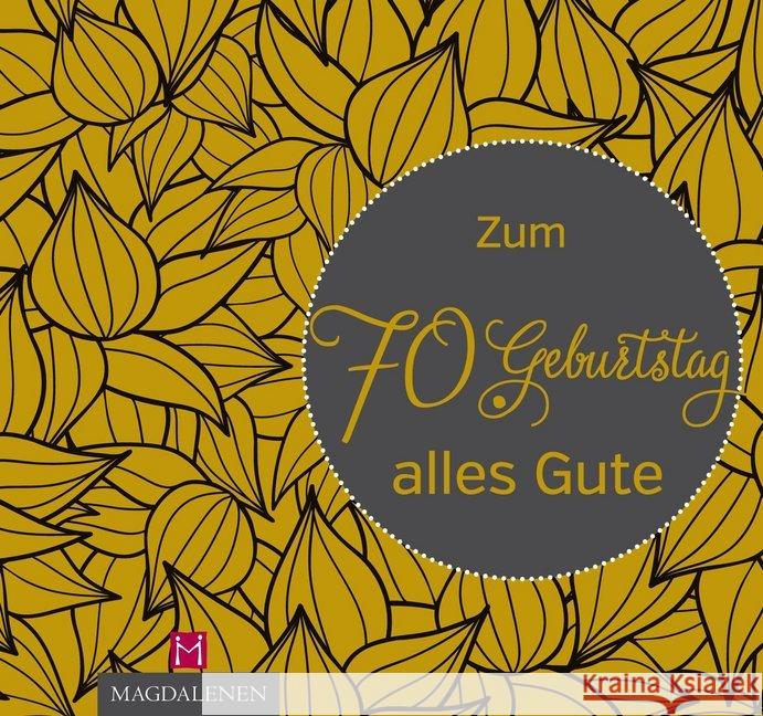 Zum 70. Geburtstag alles Gute Paxmann, Christine 9783957481313 Magdalenen-Verlag - książka