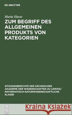 Zum Begriff des allgemeinen Produkts von Kategorien Maria Hasse 9783112584156 De Gruyter - książka