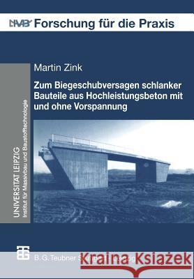 Zum Biegeschubversagen Schlanker Bauteile Aus Hochleistungsbeton Mit Und Ohne Vorspannung König, Gert 9783519003229 Vieweg+teubner Verlag - książka