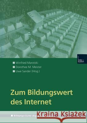 Zum Bildungswert Des Internet Winfried Marotzki Dorothee M. Meister Uwe Sander 9783810026859 Vs Verlag Fur Sozialwissenschaften - książka