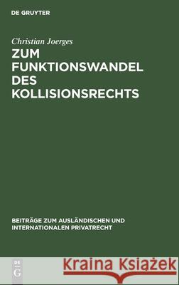 Zum Funktionswandel des Kollisionsrechts Christian Joerges 9783112301647 De Gruyter - książka