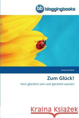 Zum Glück! Keck, Susanne 9783841770707 Bloggingbooks - książka