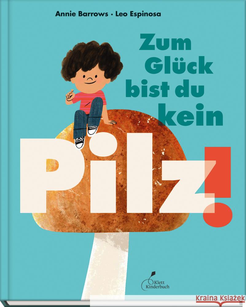 Zum Glück bist du kein Pilz! Barrows, Annie 9783954702824 Chronicle Books - książka