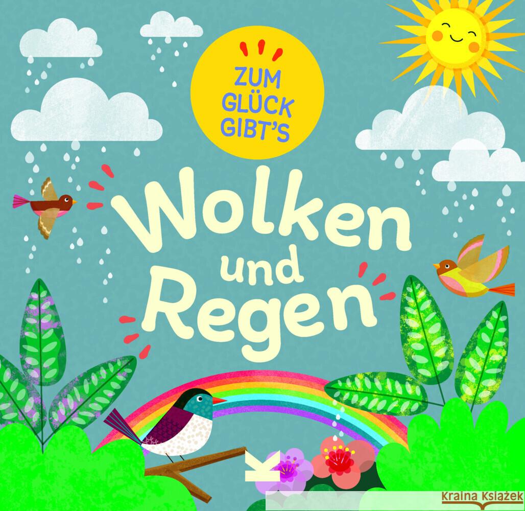 Zum Glück gibt´s Wolken und Regen Turner, Tracey 9783962443368 Laurence King Verlag GmbH - książka