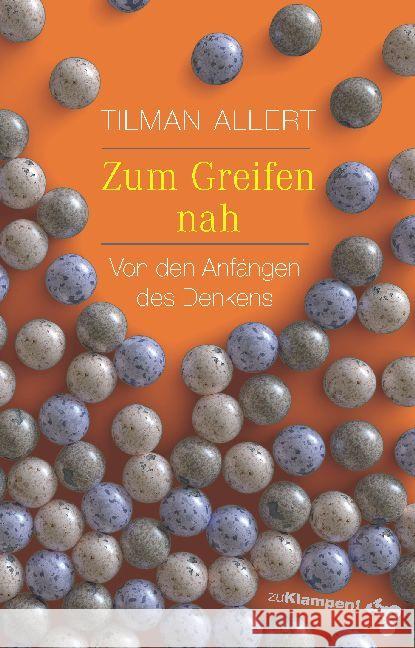 Zum Greifen nah Allert, Tilman 9783866745797 zu Klampen Verlag - książka