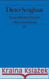 Zum irdischen Frieden : Erkenntnisse und Vermutungen Senghaas, Dieter   9783518123843 Suhrkamp - książka