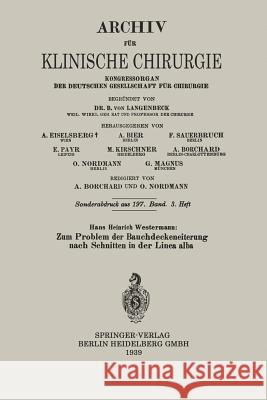 Zum Problem Der Bauchdeckeneiterung Nach Schnitten in Der Linea Alba Hans Heinrich Westermann 9783662312889 Springer - książka