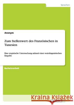 Zum Stellenwert des Französischen in Tunesien Anonym 9783640187843 Grin Verlag - książka