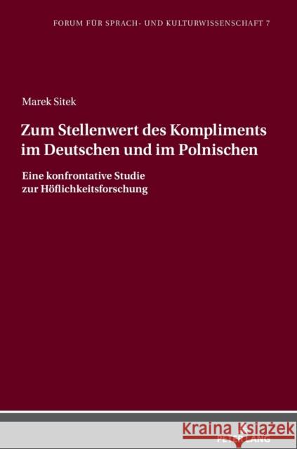 Zum Stellenwert des Kompliments im Deutschen und im Polnischen; Eine konfrontative Studie zur Höflichkeitsforschung Sitek, Marek 9783631809006 Peter Lang Gmbh, Internationaler Verlag Der W - książka