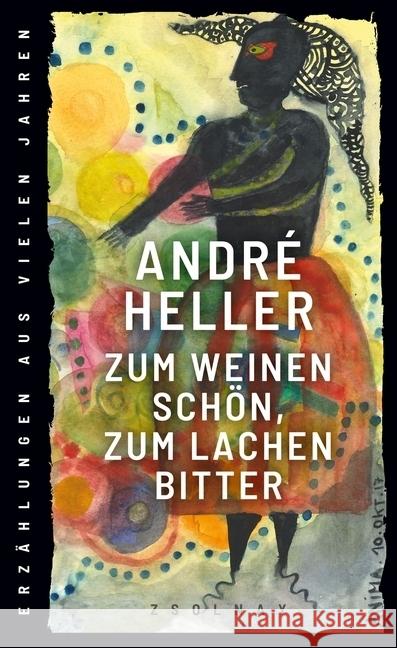 Zum Weinen schön, zum Lachen bitter : Erzählungen aus vielen Jahren Heller, André 9783552059788 Paul Zsolnay Verlag - książka