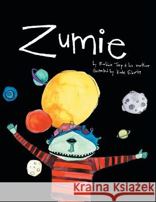 Zumie Robbie Torp &. His Mother 9781493160952 Xlibris Corporation - książka