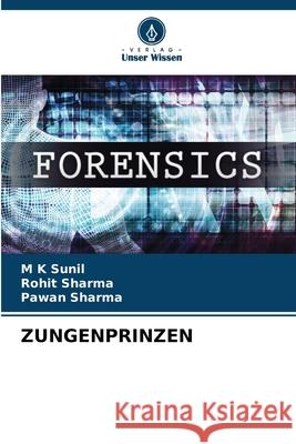ZUNGENPRINZEN Sunil, M K, Sharma, Rohit, Sharma, Pawan 9786208489403 Verlag Unser Wissen - książka
