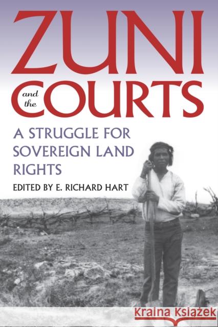 Zuni and the Courts: A Struggle for Sovereign Land Rights Hart, E. Richard 9780700607051 University Press of Kansas - książka