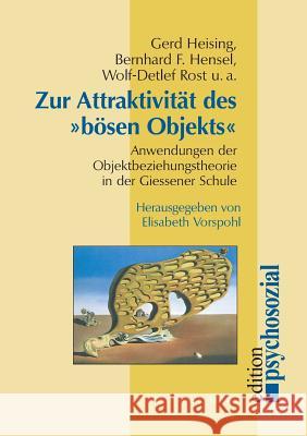 Zur Attraktivitat Des Bosen Objekts Heising, Gerd 9783898062145 Psychosozial-Verlag - książka