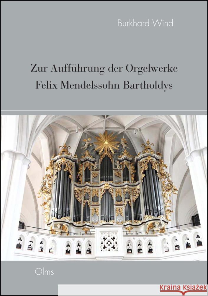 Zur Aufführung der Orgelwerke Felix Mendelssohn Bartholdys Wind, Burkhard 9783487160351 Olms - książka