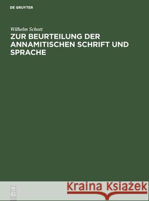 Zur Beurteilung Der Annamitischen Schrift Und Sprache Schott, Wilhelm 9783112505335 de Gruyter - książka