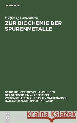 Zur Biochemie der Spurenmetalle Wolfgang Langenbeck 9783112583432 De Gruyter - książka