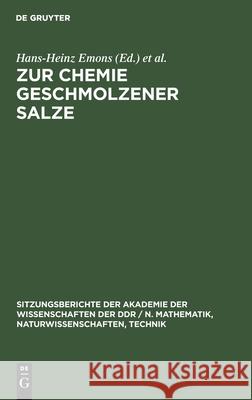 Zur Chemie geschmolzener Salze Hans-Heinz Emons, Wolfgang Voigt, No Contributor 9783112547830 De Gruyter - książka