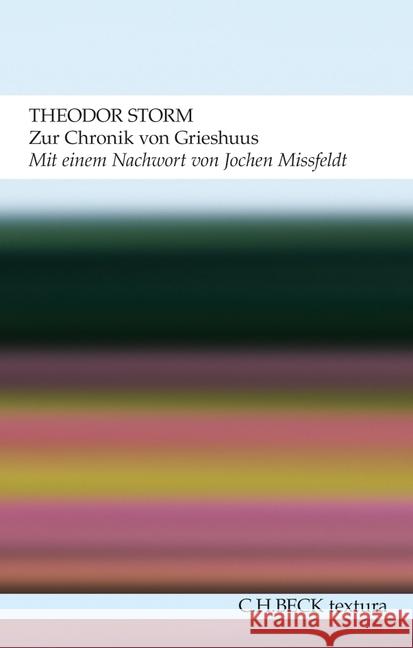 Zur Chronik von Grieshuus : Novellen. Mit e. Nachw. v. Jochen Missfeldt Storm, Theodor 9783406647079 Beck - książka