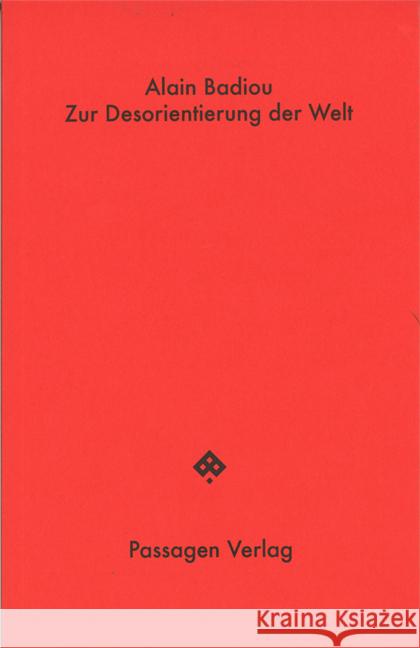 Zur Desorientierung der Welt Badiou, Alain 9783709205174 Passagen Verlag - książka