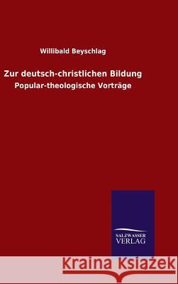 Zur deutsch-christlichen Bildung Beyschlag, Willibald 9783846073100 Salzwasser-Verlag Gmbh - książka