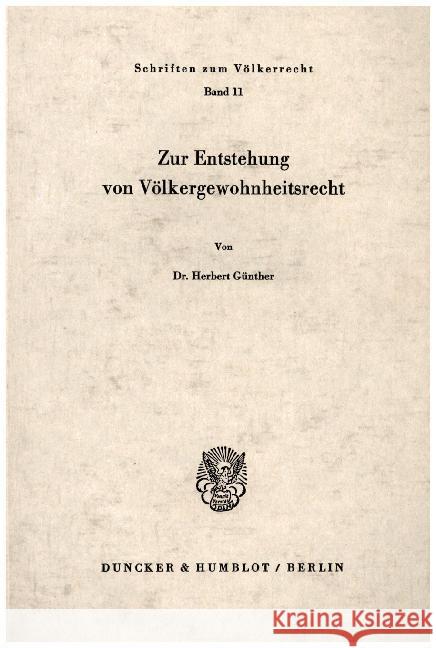 Zur Entstehung Von Volkergewohnheitsrecht Gunther, Herbert 9783428019274 Duncker & Humblot - książka