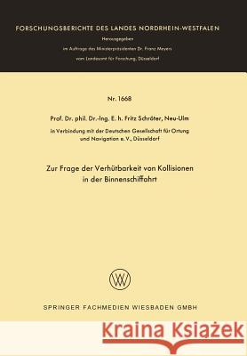 Zur Frage Der Verhütbarkeit Von Kollisionen in Der Binnenschiffahrt Schröter, Fritz 9783663067146 Vs Verlag Fur Sozialwissenschaften - książka
