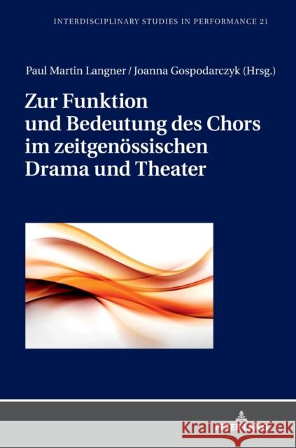 Zur Funktion Und Bedeutung Des Chors Im Zeitgenoessischen Drama Und Theater Kocur, Miroslaw 9783631775394 Peter Lang Gmbh, Internationaler Verlag Der W - książka