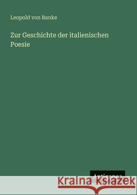 Zur Geschichte der italienischen Poesie Leopold Von Ranke 9783563147665 Antigonos Verlag - książka