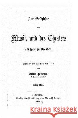 Zur geschichte der musik und des theaters Furstenau, Moritz 9781523780297 Createspace Independent Publishing Platform - książka