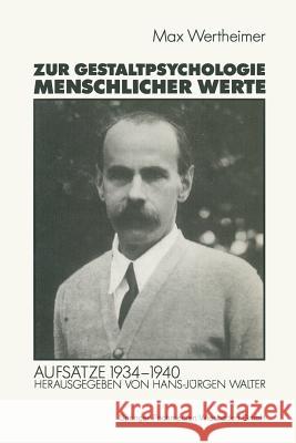 Zur Gestaltpsychologie Menschlicher Werte Michael Wertheimer Michael Wertheimer 9783531121581 Springer - książka