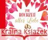 Zur Hochzeit alles Liebe  9783765531187 Brunnen-Verlag, Gießen