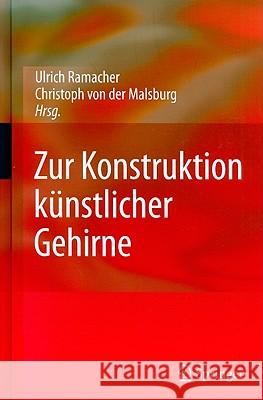 Zur Konstruktion Künstlicher Gehirne Ramacher, Ulrich 9783642001871 Springer - książka