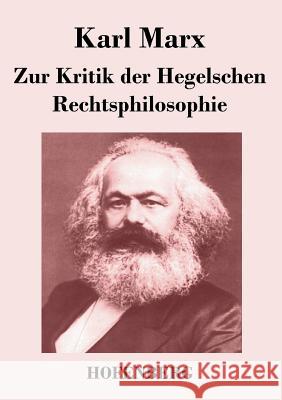 Zur Kritik der Hegelschen Rechtsphilosophie Karl Marx   9783843043830 Hofenberg - książka