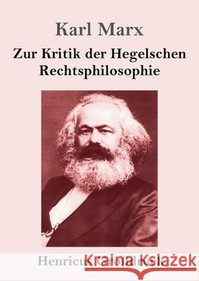 Zur Kritik der Hegelschen Rechtsphilosophie (Großdruck) Karl Marx 9783847841135 Henricus - książka