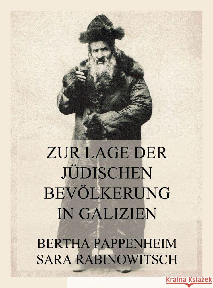 Zur Lage der jüdischen Bevölkerung in Galizien Pappenheim, Bertha, Rabinowitsch, Sara 9783849665524 Jazzybee Verlag - książka