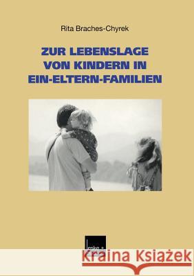 Zur Lebenslage Von Kindern in Ein-Eltern-Familien Rita Braches-Chyrek 9783810032614 Vs Verlag Fur Sozialwissenschaften - książka