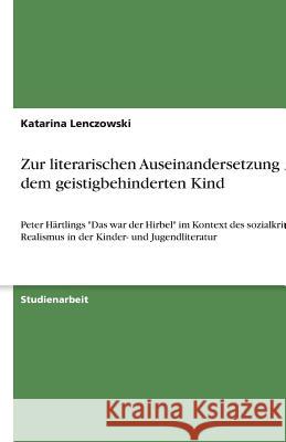 Zur literarischen Auseinandersetzung mit dem geistigbehinderten Kind : Peter Härtlings 