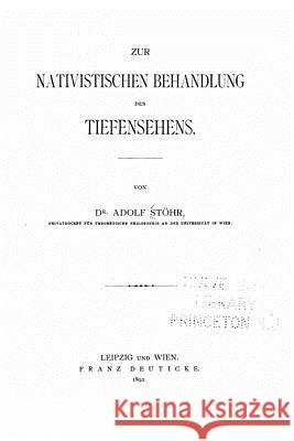 Zur nativistischen Behandlung des Tiefensehens Stohr, Adolf 9781523608560 Createspace Independent Publishing Platform - książka