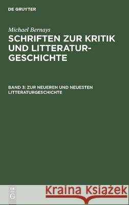 Zur neueren und neuesten Litteraturgeschichte Michael Bernays 9783111204024 De Gruyter - książka