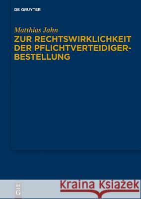 Zur Rechtswirklichkeit der Pflichtverteidigerbestellung Matthias Jahn 9783110364026 De Gruyter - książka