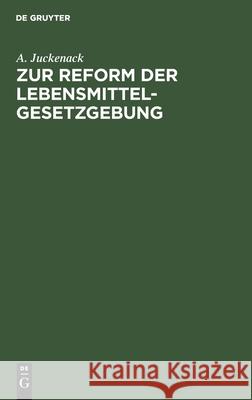 Zur Reform der Lebensmittelgesetzgebung A Juckenack 9783112514238 De Gruyter - książka