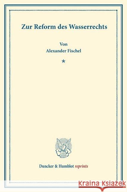 Zur Reform Des Wasserrechts Fischel, Alexander 9783428163274 Duncker & Humblot - książka