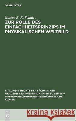 Zur Rolle Des Einfachheitsprinzips Im Physikalischen Weltbild Schulze, Gustav E. R. 9783112499719 de Gruyter - książka